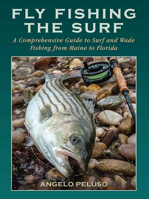 Title details for Fly Fishing the Surf: a Comprehensive Guide to Surf and Wade Fishing from Maine to Florida by Angelo Peluso - Available